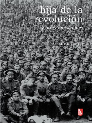 cover image of Hija de la revolución y otras narraciones